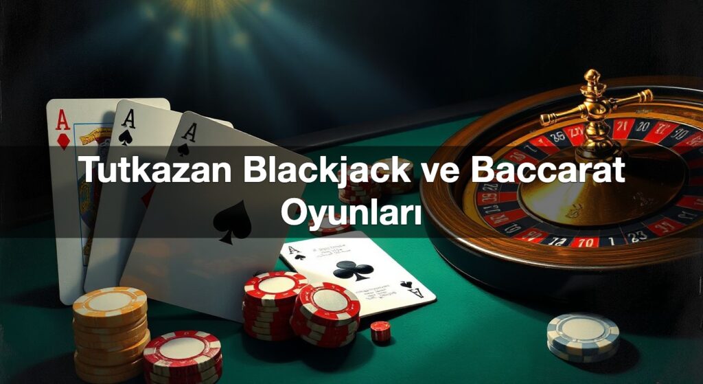 tutkazan blackjack ve baccarat oyunlar 1790427360853