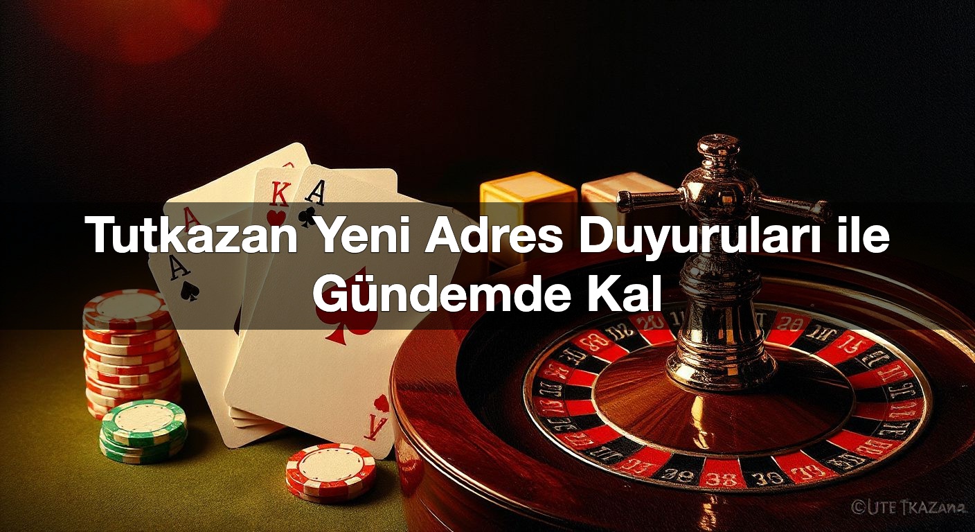 Tutkazan Yeni Adres Duyuruları ile Gündemde Kal